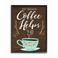 A Stupell Home Decor Collection Life Happens Coffee Segíti A Csésze Palatábla Megjelenését Keretes Giclee Texturált Művészetben,
